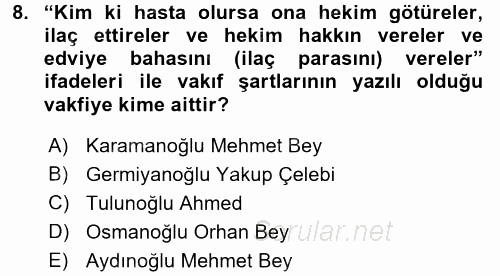 İslam Kurumları ve Medeniyeti 2017 - 2018 Dönem Sonu Sınavı 8.Soru