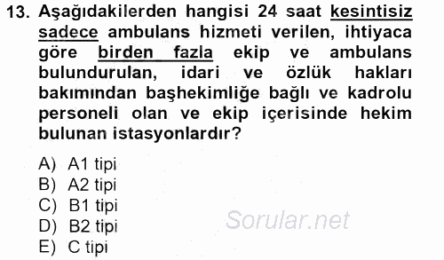 Sağlık Kurumları Mevzuatı 2012 - 2013 Dönem Sonu Sınavı 13.Soru