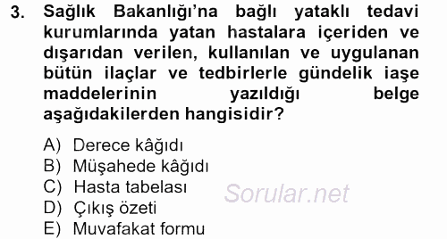 Sağlık Kurumları Mevzuatı 2012 - 2013 Dönem Sonu Sınavı 3.Soru