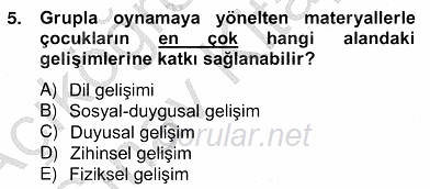 Okulöncesinde Materyal Geliştirme 2012 - 2013 Ara Sınavı 5.Soru