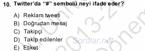 Sosyal Medya 2013 - 2014 Dönem Sonu Sınavı 10.Soru