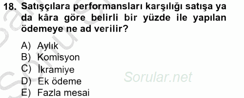 Satış Yönetimi ve Telefonda Satış 2012 - 2013 Dönem Sonu Sınavı 18.Soru