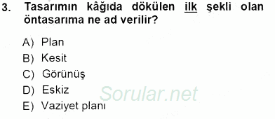 Bina ve Yapım Bilgisi 2013 - 2014 Tek Ders Sınavı 3.Soru