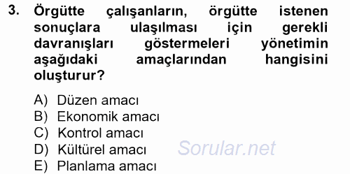 Yönetim ve Organizasyon 2014 - 2015 Tek Ders Sınavı 3.Soru