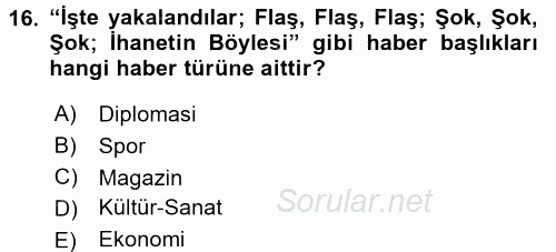 Haber Türleri 2016 - 2017 Dönem Sonu Sınavı 16.Soru