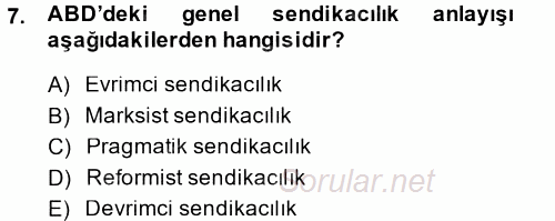 Endüstri İlişkileri 2014 - 2015 Tek Ders Sınavı 7.Soru