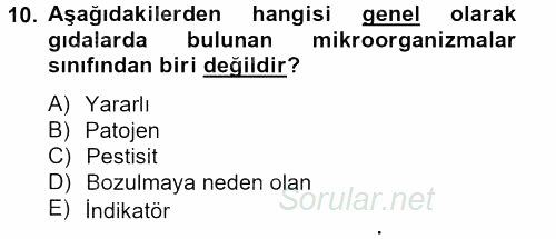 Gıda Güvenliğinin Temel Prensipleri 2012 - 2013 Ara Sınavı 10.Soru