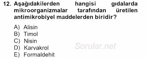 Gıda Güvenliğinin Temel Prensipleri 2012 - 2013 Ara Sınavı 12.Soru