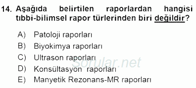 Tıbbi Dokümantasyon 2015 - 2016 Dönem Sonu Sınavı 14.Soru