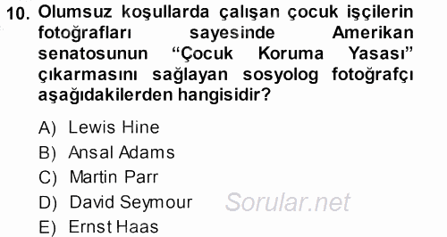 Basın Fotoğrafçılığı 2014 - 2015 Dönem Sonu Sınavı 10.Soru