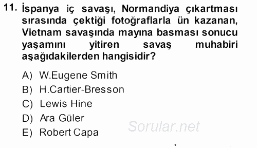 Basın Fotoğrafçılığı 2014 - 2015 Dönem Sonu Sınavı 11.Soru