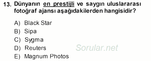 Basın Fotoğrafçılığı 2014 - 2015 Dönem Sonu Sınavı 13.Soru