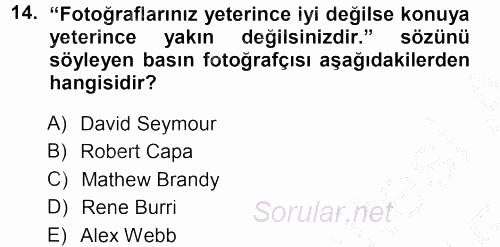 Basın Fotoğrafçılığı 2014 - 2015 Dönem Sonu Sınavı 14.Soru