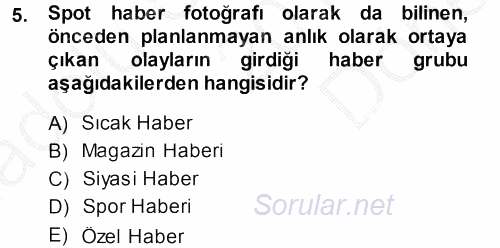 Basın Fotoğrafçılığı 2014 - 2015 Dönem Sonu Sınavı 5.Soru