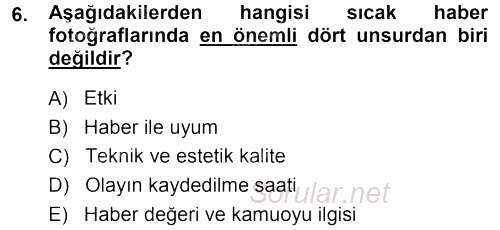 Basın Fotoğrafçılığı 2014 - 2015 Dönem Sonu Sınavı 6.Soru