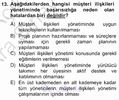 Çağrı Merkezinde Müşteri İlişkileri Yönetimi 2012 - 2013 Ara Sınavı 13.Soru