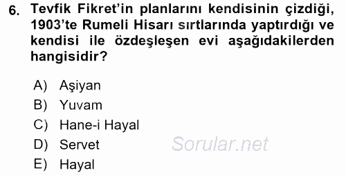 II. Abdülhamit Dönemi Türk Edebiyatı 2016 - 2017 Ara Sınavı 6.Soru