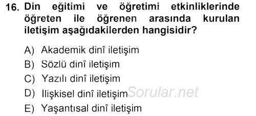 Din Eğitimi Ve Din Hizmetlerinde Rehberlik 2012 - 2013 Dönem Sonu Sınavı 16.Soru