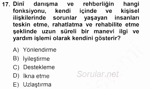 Din Eğitimi Ve Din Hizmetlerinde Rehberlik 2012 - 2013 Dönem Sonu Sınavı 17.Soru