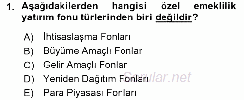 Hayat Sigortaları Ve Bireysel Emeklilik Sistemi 2017 - 2018 Dönem Sonu Sınavı 1.Soru