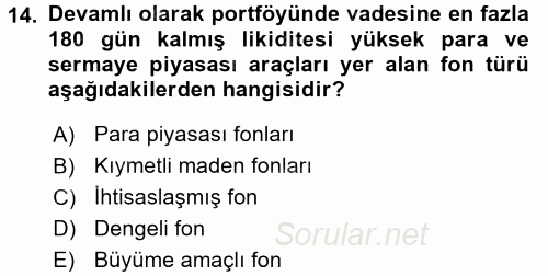 Hayat Sigortaları Ve Bireysel Emeklilik Sistemi 2017 - 2018 Dönem Sonu Sınavı 14.Soru