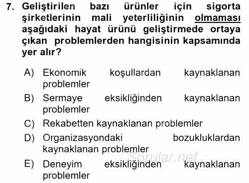 Hayat Sigortaları Ve Bireysel Emeklilik Sistemi 2017 - 2018 Dönem Sonu Sınavı 7.Soru