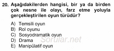 Çocukta Oyun Gelişimi 2013 - 2014 Ara Sınavı 20.Soru