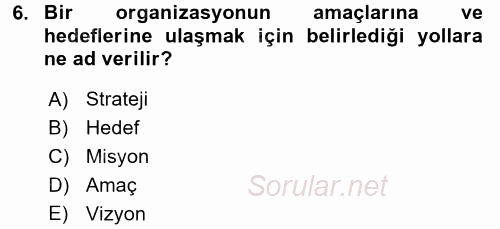 Yönetimde Güncel Yaklaşımlar 2016 - 2017 Dönem Sonu Sınavı 6.Soru