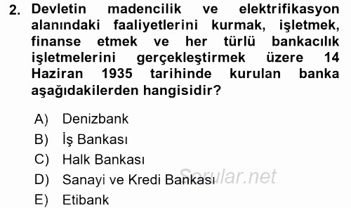 Türkiye Cumhuriyeti İktisat Tarihi 2015 - 2016 Tek Ders Sınavı 2.Soru