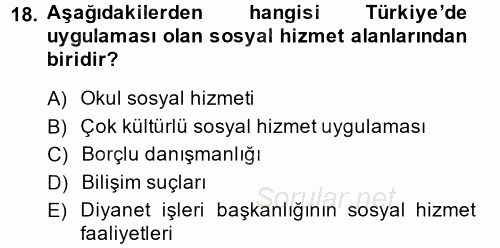 Sosyal Hizmet Mevzuatı 2014 - 2015 Dönem Sonu Sınavı 18.Soru