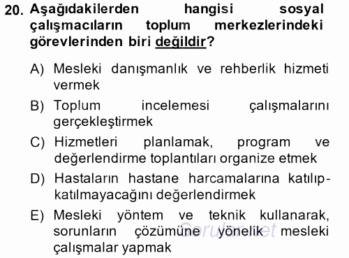 Sosyal Hizmet Mevzuatı 2014 - 2015 Dönem Sonu Sınavı 20.Soru