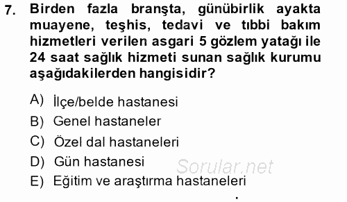 Sosyal Hizmet Mevzuatı 2014 - 2015 Dönem Sonu Sınavı 7.Soru