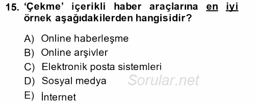 Temel Bilgi Teknolojileri 2 2013 - 2014 Ara Sınavı 15.Soru