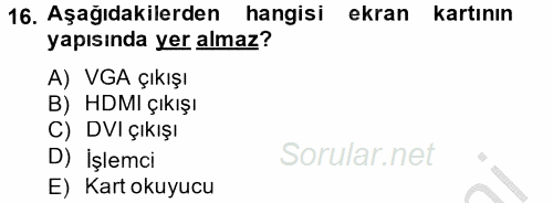 Temel Bilgi Teknolojileri 2 2013 - 2014 Ara Sınavı 16.Soru