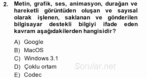 Temel Bilgi Teknolojileri 2 2013 - 2014 Ara Sınavı 2.Soru