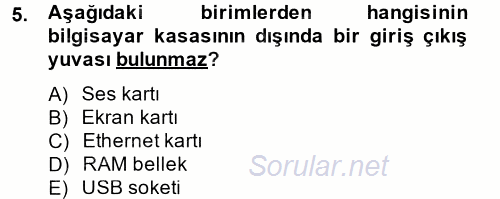 Temel Bilgi Teknolojileri 2 2013 - 2014 Ara Sınavı 5.Soru