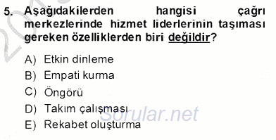 Çağrı Merkezinde Hizmet 2013 - 2014 Ara Sınavı 5.Soru