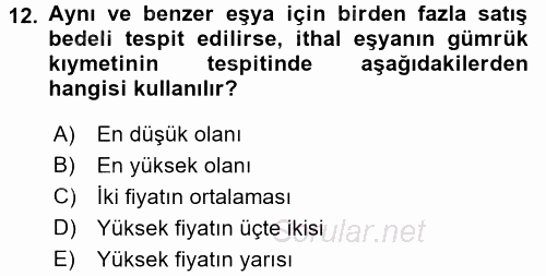 Gümrük Mevzuatı 2017 - 2018 Ara Sınavı 12.Soru