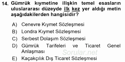 Gümrük Mevzuatı 2017 - 2018 Ara Sınavı 14.Soru