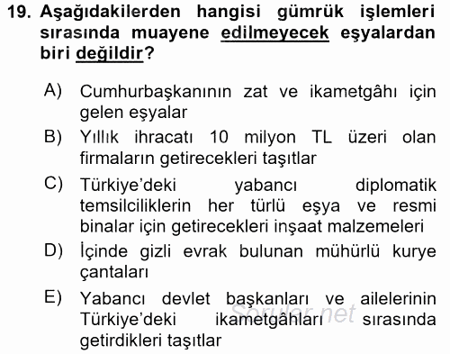 Gümrük Mevzuatı 2017 - 2018 Ara Sınavı 19.Soru