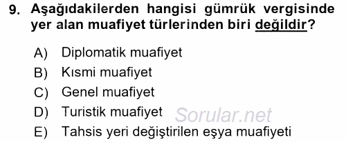 Gümrük Mevzuatı 2017 - 2018 Ara Sınavı 9.Soru