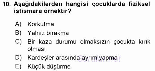 Anne Baba Eğitimi Ve Danışmanlık Hizmetleri 2017 - 2018 3 Ders Sınavı 10.Soru