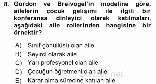 Anne Baba Eğitimi Ve Danışmanlık Hizmetleri 2017 - 2018 3 Ders Sınavı 8.Soru