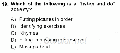 Çocuklara Yabancı Dil Öğretimi 1 2013 - 2014 Tek Ders Sınavı 19.Soru
