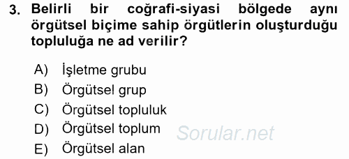 Örgüt Kuramı 2017 - 2018 Dönem Sonu Sınavı 3.Soru