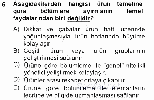 Yönetim ve Organizasyon 2013 - 2014 Dönem Sonu Sınavı 5.Soru