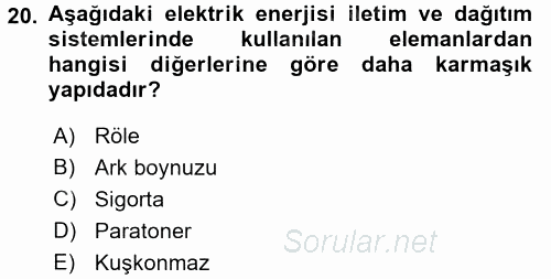 Elektrik Enerjisi İletimi ve Dağıtımı 2015 - 2016 Dönem Sonu Sınavı 20.Soru