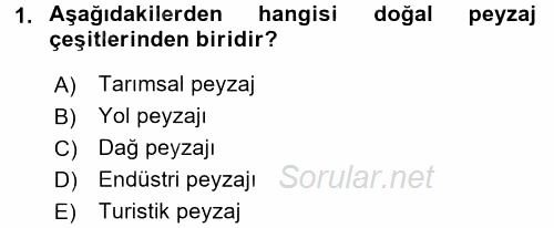 Peyzaj Çevre ve Tarım 2015 - 2016 Dönem Sonu Sınavı 1.Soru