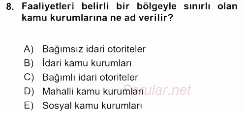 Kamu Özel Kesim Yapısı Ve İlişkileri 2017 - 2018 Dönem Sonu Sınavı 8.Soru