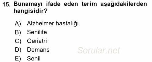 Tıbbi Terminoloji 2017 - 2018 3 Ders Sınavı 15.Soru